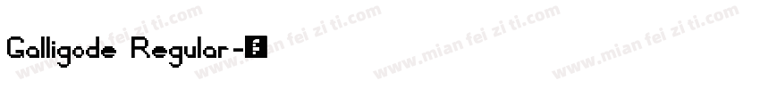 Galligode Regular字体转换